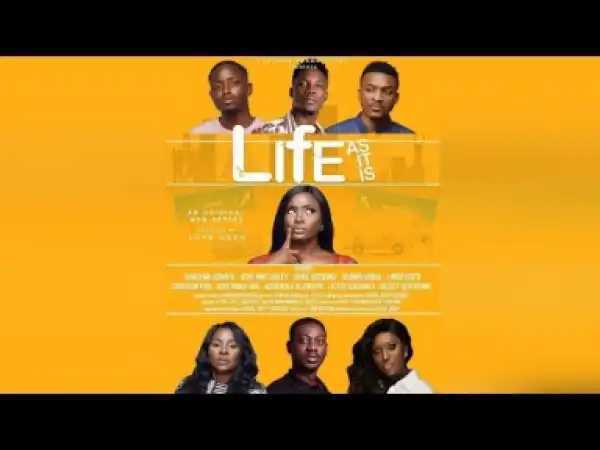 Life As It Is - 2019 New Nollywood Movies
